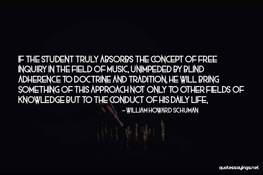 Life Concept Quotes By William Howard Schuman Life Concept Quotes By William Howard Schuman