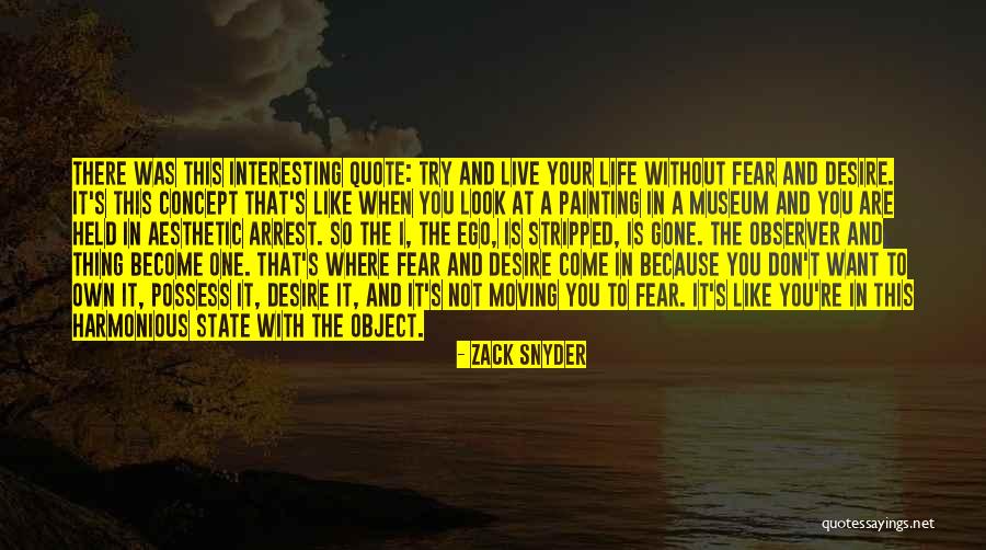 Life Concept Quotes By Zack Snyder