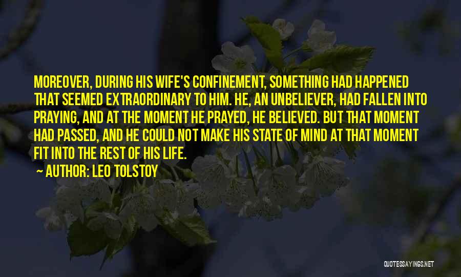 Life Confinement Quotes By Leo Tolstoy