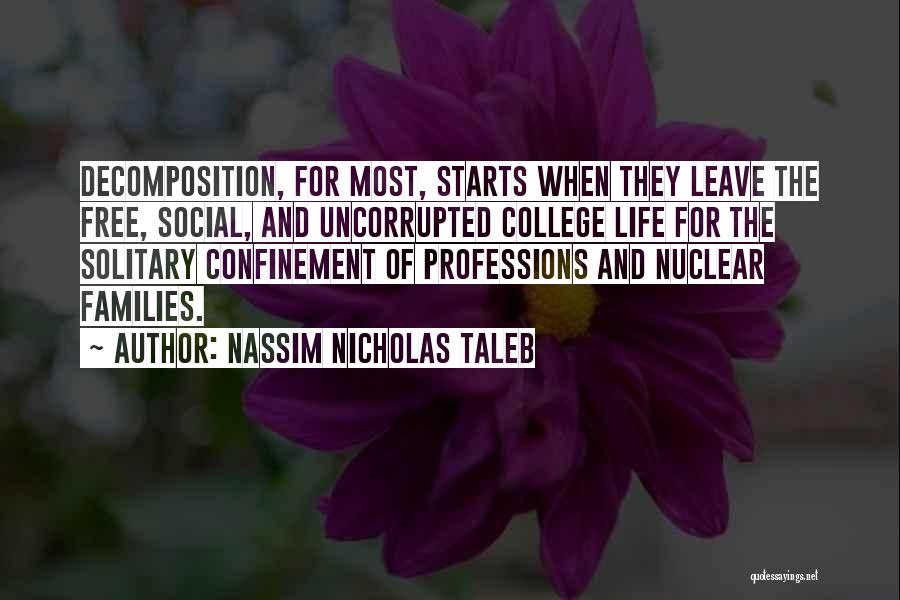 Life Confinement Quotes By Nassim Nicholas Taleb