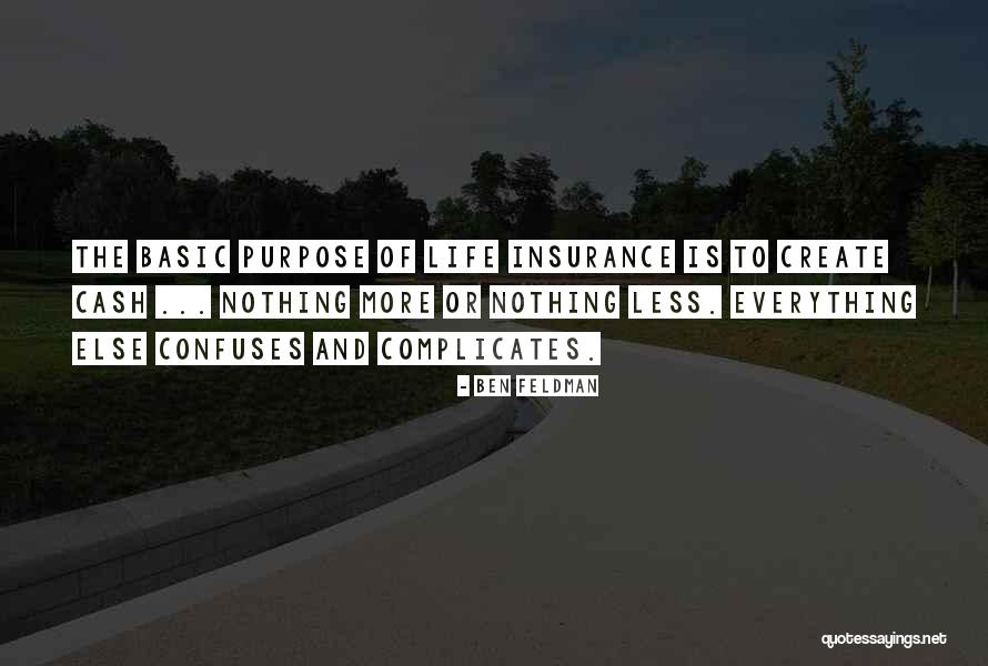Life Confuses Quotes By Ben Feldman Life Confuses Quotes By Ben Feldman