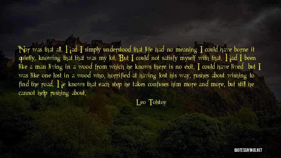 Life Confuses Quotes By Leo Tolstoy