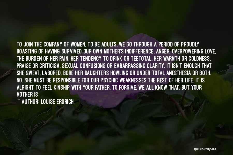 Life Confusions Quotes By Louise Erdrich