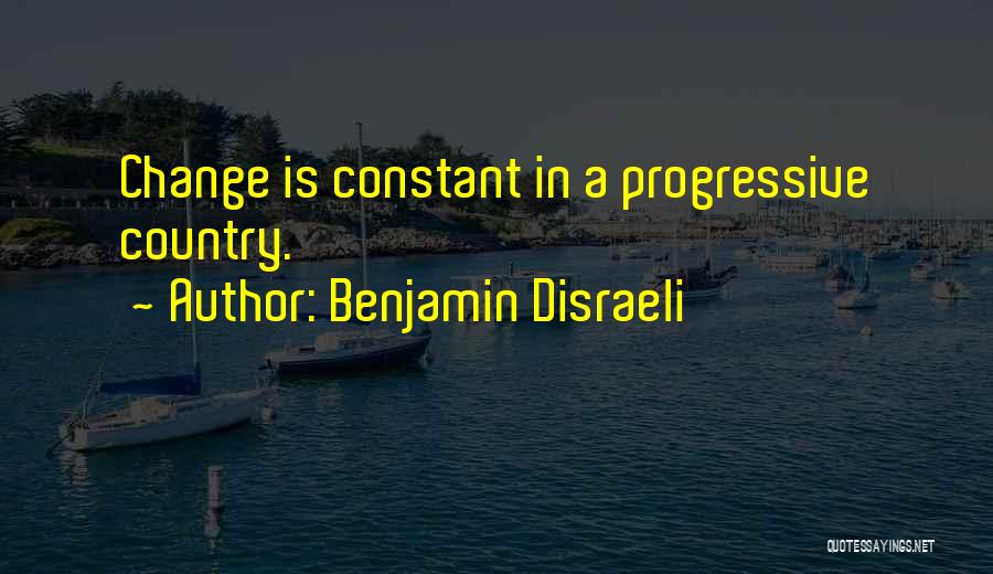 Life Constant Change Quotes By Benjamin Disraeli