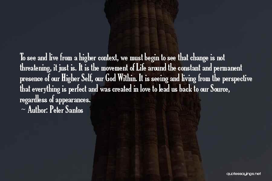 Life Constant Change Quotes By Peter Santos