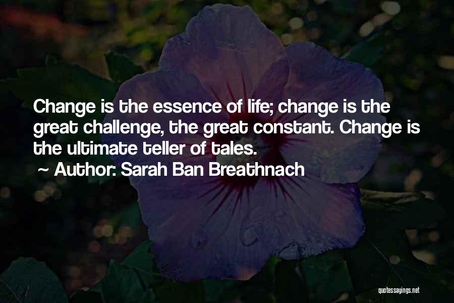 Life Constant Change Quotes By Sarah Ban Breathnach