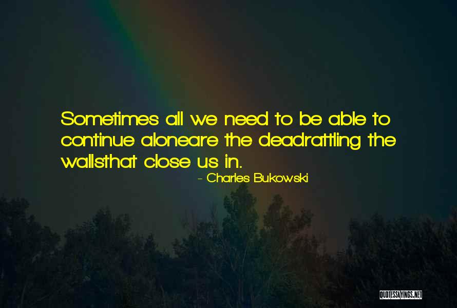 Life Continue Quotes By Charles Bukowski Life Continue Quotes By Charles Bukowski