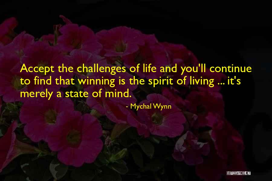 Life Continue Quotes By Mychal Wynn Life Continue Quotes By Mychal Wynn