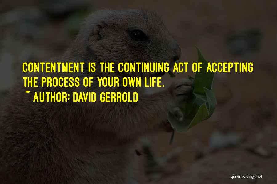 Life Continuing Quotes By David Gerrold