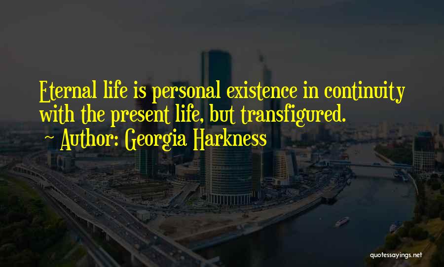 Life Continuity Quotes By Georgia Harkness