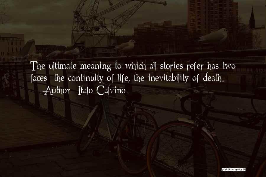 Life Continuity Quotes By Italo Calvino