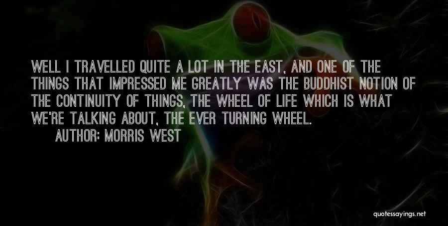 Life Continuity Quotes By Morris West