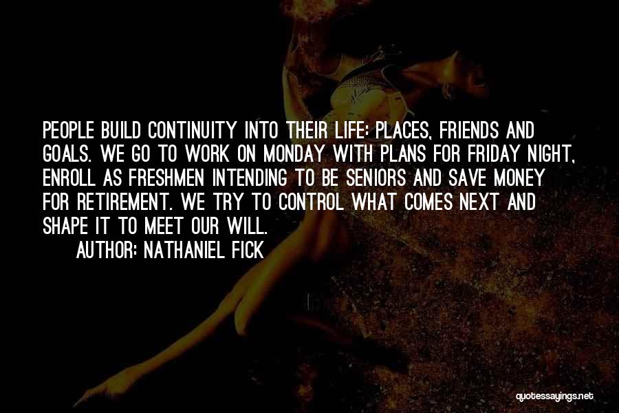 Life Continuity Quotes By Nathaniel Fick