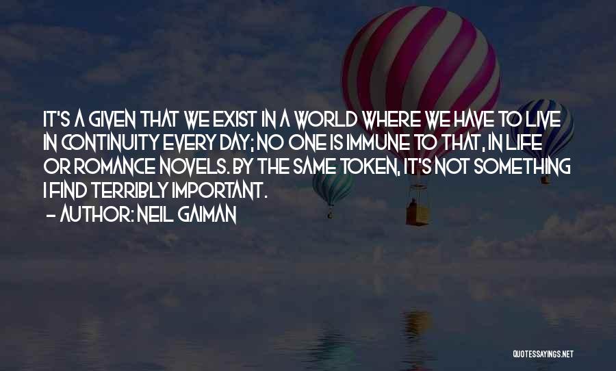 Life Continuity Quotes By Neil Gaiman
