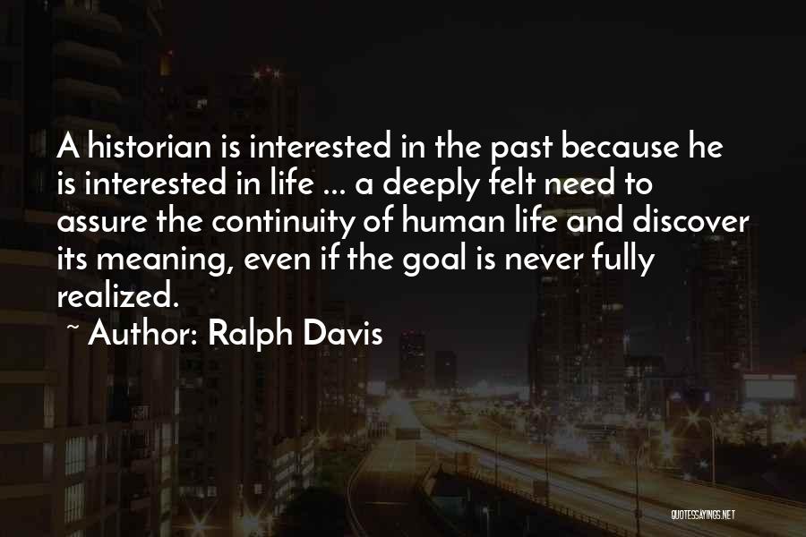 Life Continuity Quotes By Ralph Davis