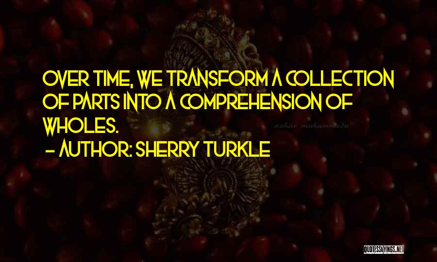 Life Continuity Quotes By Sherry Turkle