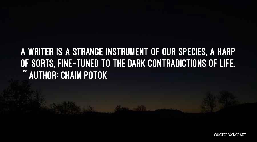 Life Contradiction Quotes By Chaim Potok