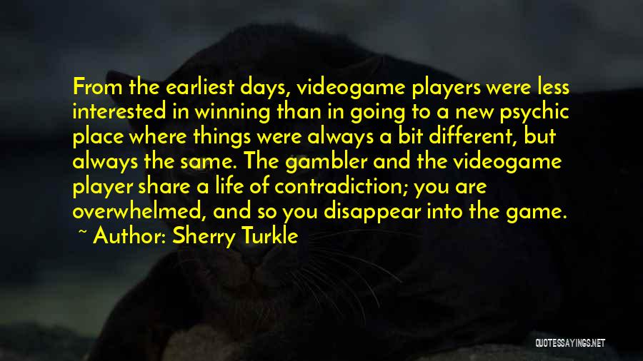 Life Contradiction Quotes By Sherry Turkle