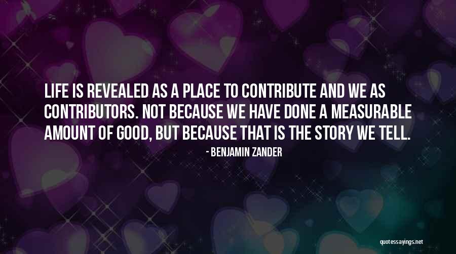 Life Contribution Quotes By Benjamin Zander Life Contribution Quotes By Benjamin Zander