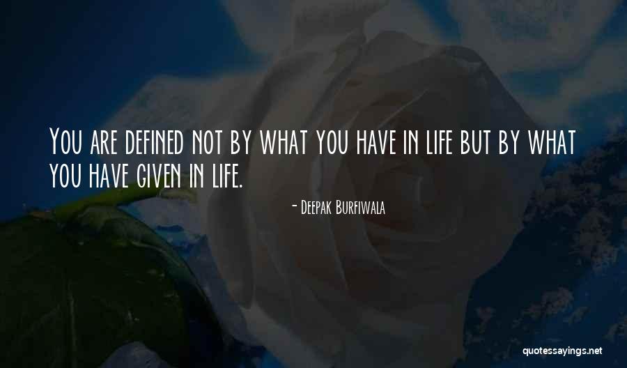 Life Contribution Quotes By Deepak Burfiwala Life Contribution Quotes By Deepak Burfiwala