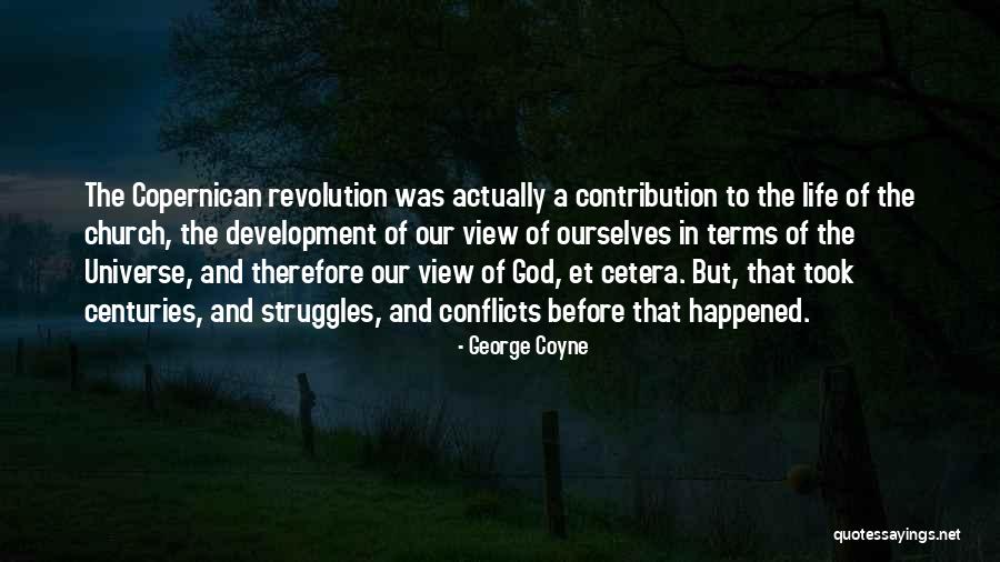 Life Contribution Quotes By George Coyne Life Contribution Quotes By George Coyne