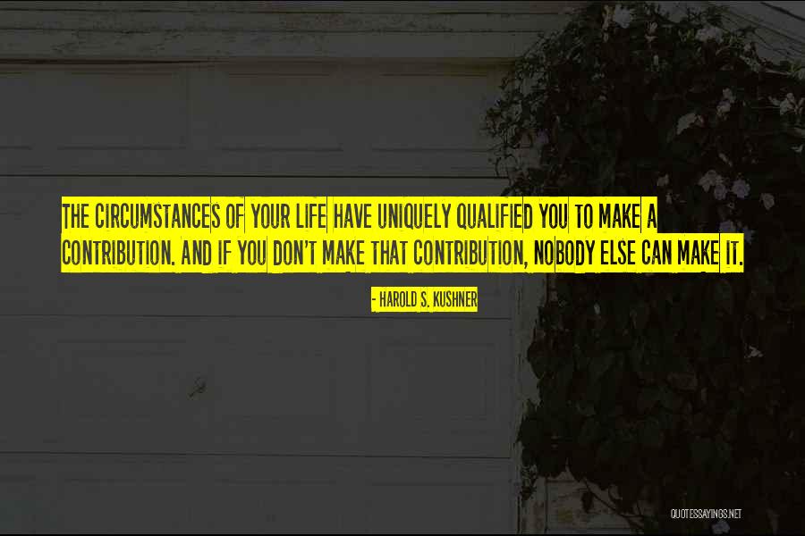 Life Contribution Quotes By Harold S. Kushner Life Contribution Quotes By Harold S. Kushner