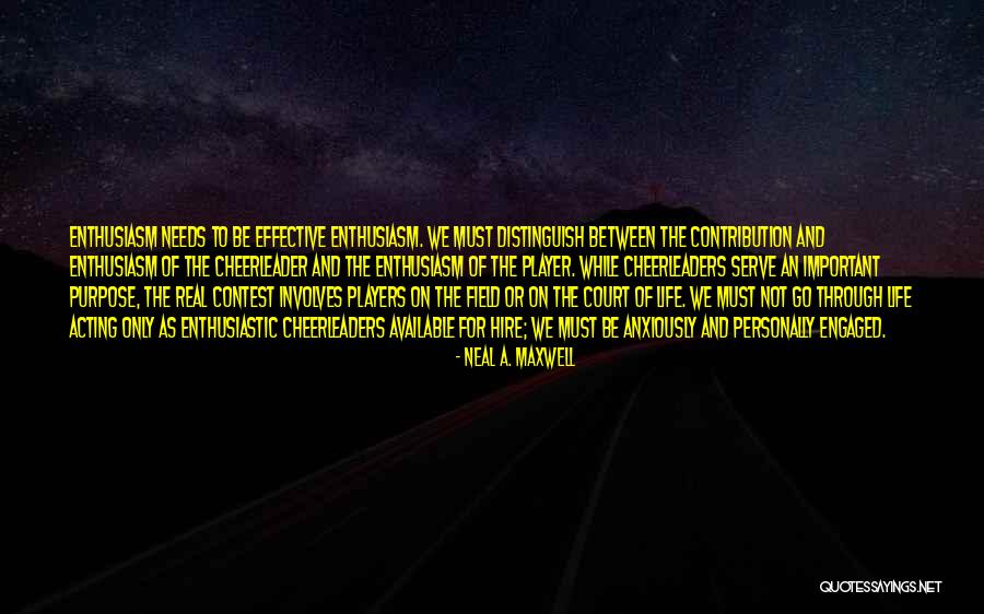 Life Contribution Quotes By Neal A. Maxwell Life Contribution Quotes By Neal A. Maxwell