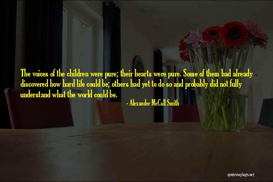 Life Could Be Hard Quotes By Alexander McCall Smith Life Could Be Hard Quotes By Alexander McCall Smith