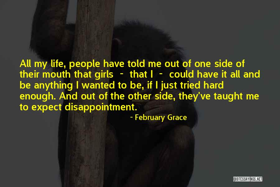 Life Could Be Hard Quotes By February Grace Life Could Be Hard Quotes By February Grace