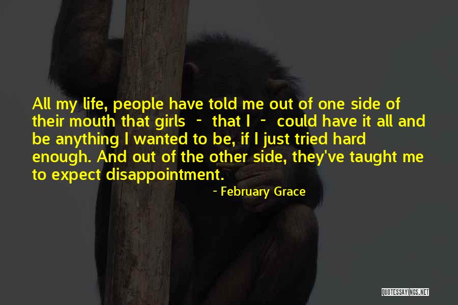 Life Could Be Hard Quotes By February Grace