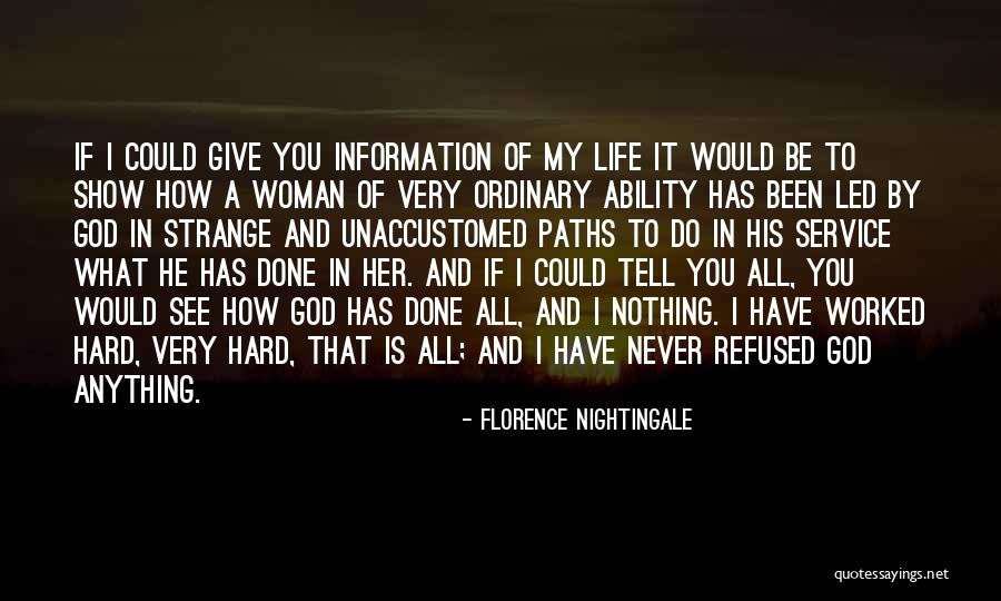 Life Could Be Hard Quotes By Florence Nightingale