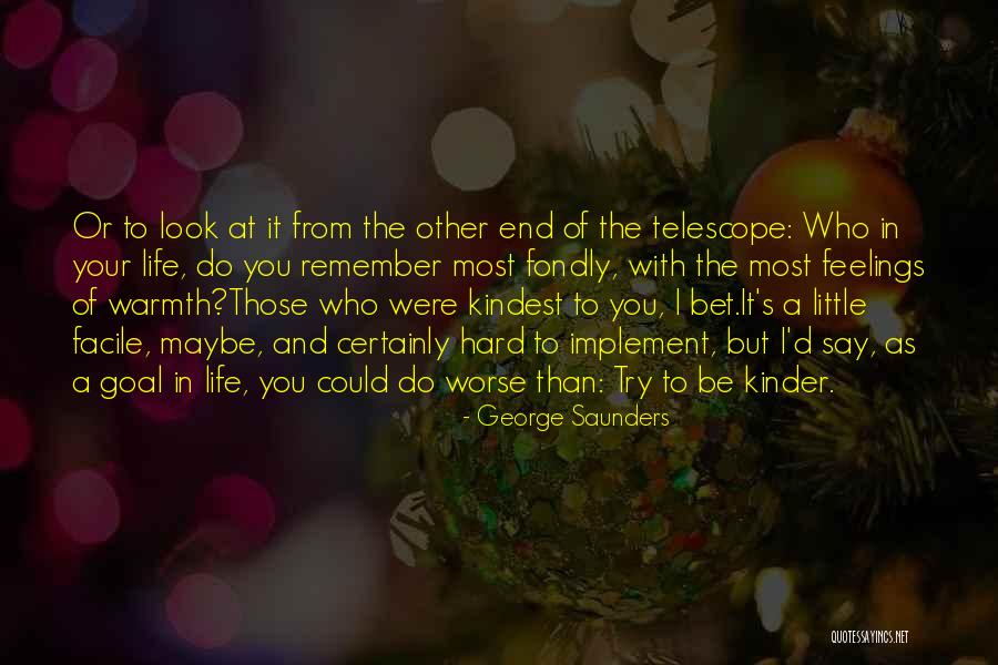 Life Could Be Hard Quotes By George Saunders Life Could Be Hard Quotes By George Saunders