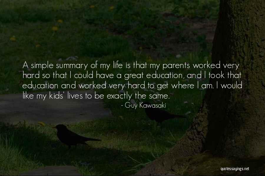 Life Could Be Hard Quotes By Guy Kawasaki