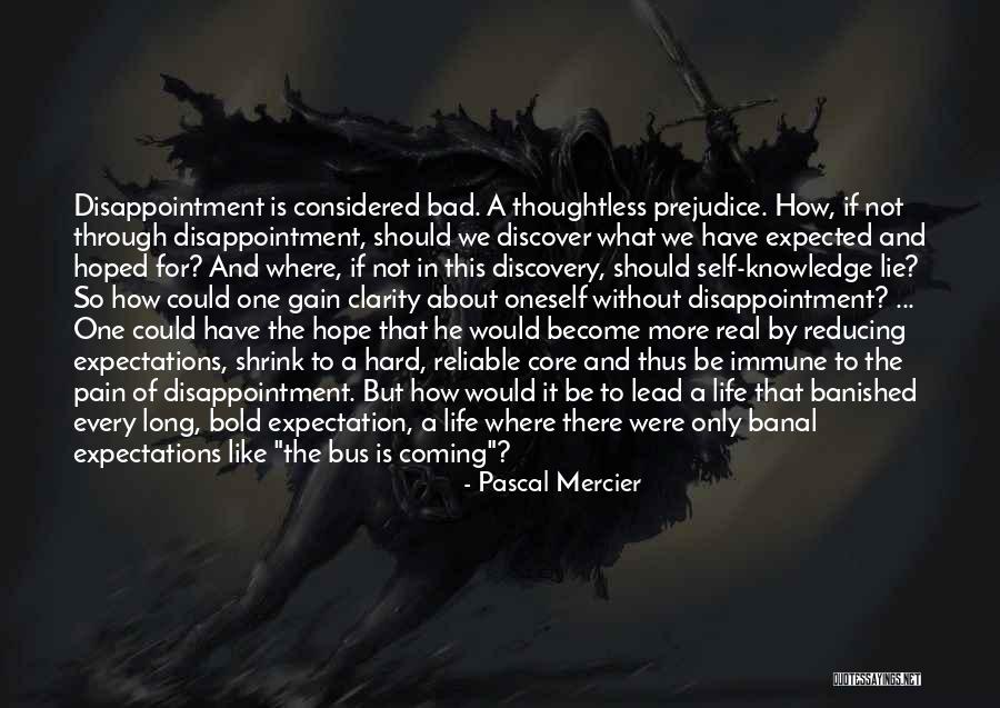 Life Could Be Hard Quotes By Pascal Mercier Life Could Be Hard Quotes By Pascal Mercier