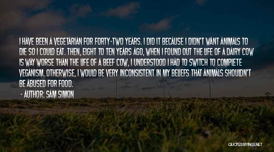 Life Could Be Worse Quotes By Sam Simon