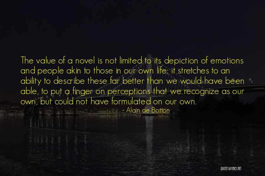 Life Could Have Been Better Quotes By Alain De Botton