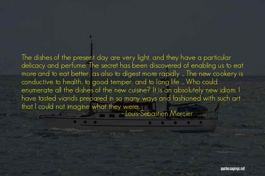 Life Could Have Been Better Quotes By Louis-Sebastien Mercier