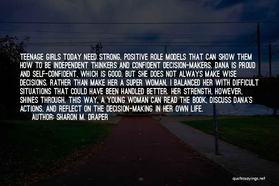 Life Could Have Been Better Quotes By Sharon M. Draper