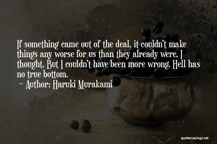 Life Couldn't Get Any Worse Quotes By Haruki Murakami