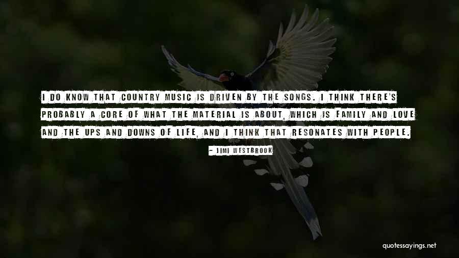 Life Country Songs Quotes By Jimi Westbrook