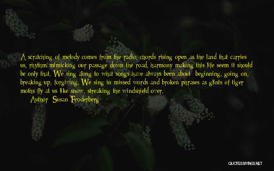 Life Country Songs Quotes By Susan Froderberg Life Country Songs Quotes By Susan Froderberg