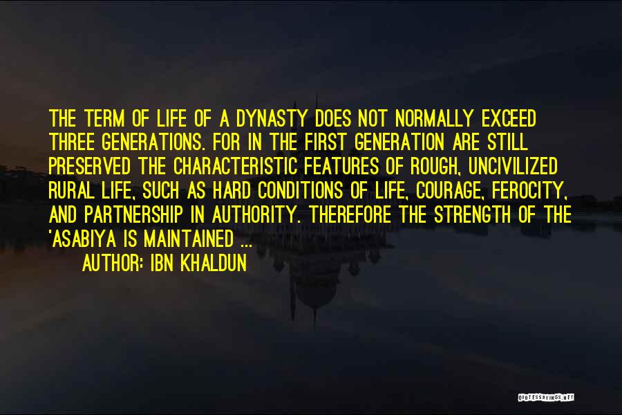 Life Courage And Strength Quotes By Ibn Khaldun