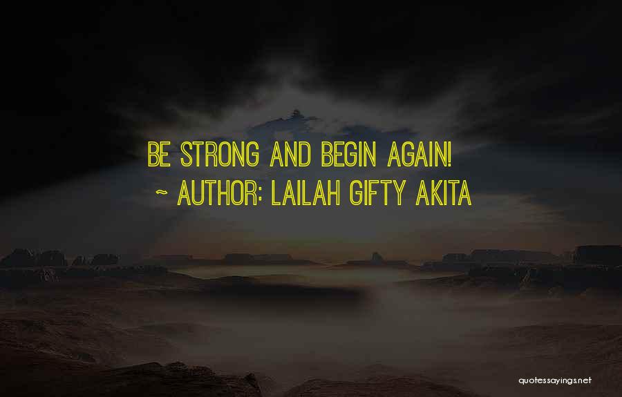 Life Courage And Strength Quotes By Lailah Gifty Akita