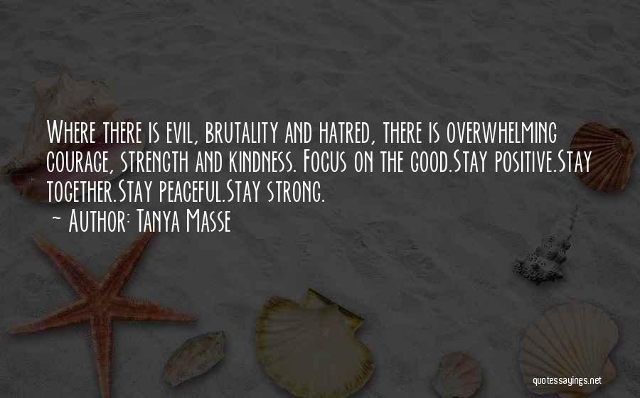 Life Courage And Strength Quotes By Tanya Masse