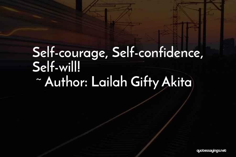 Life Courage Strength Quotes By Lailah Gifty Akita