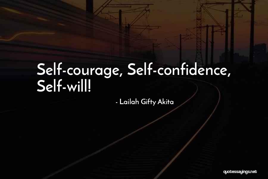 Life Courage Strength Quotes By Lailah Gifty Akita