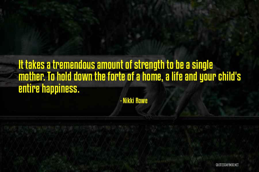 Life Courage Strength Quotes By Nikki Rowe