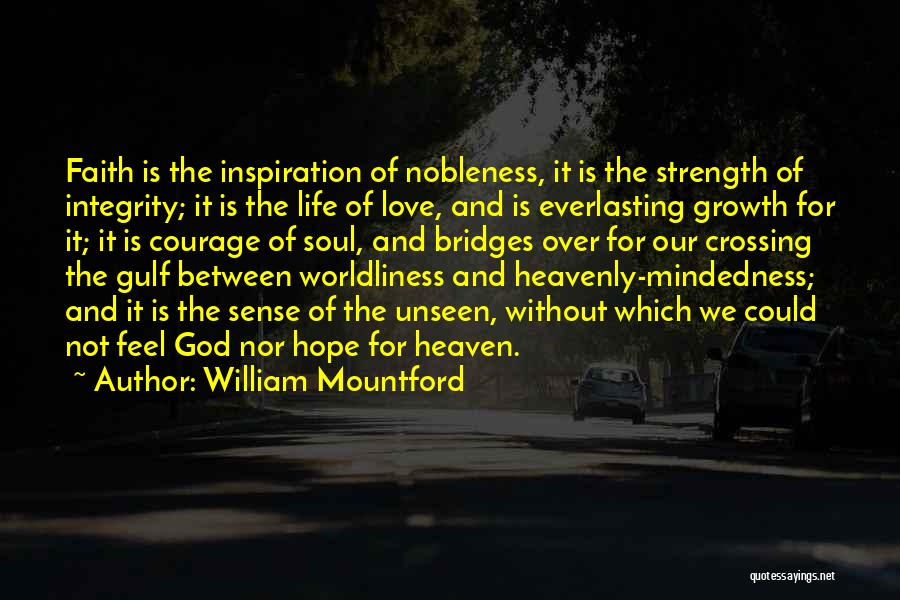 Life Courage Strength Quotes By William Mountford