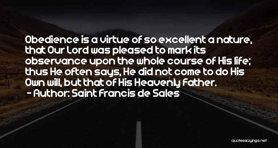 Life Course Quotes By Saint Francis De Sales
