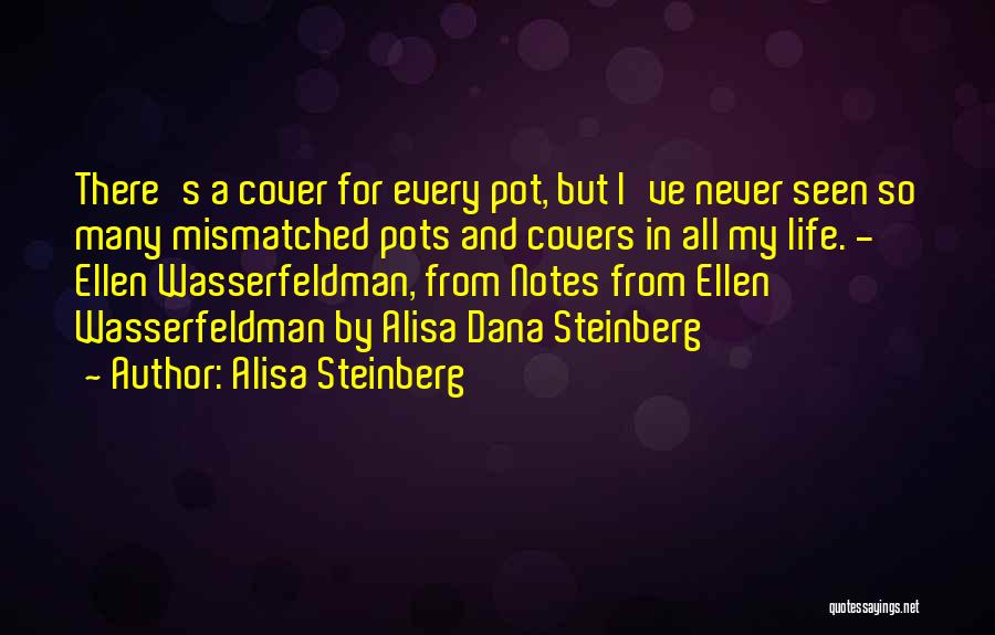 Life Covers Quotes By Alisa Steinberg